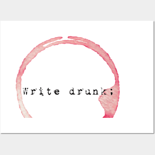 Write Drunk Edit Sober Posters and Art